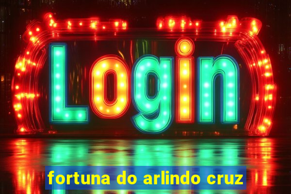 fortuna do arlindo cruz