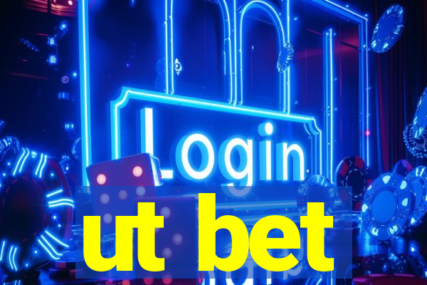 ut bet