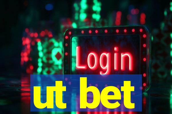 ut bet