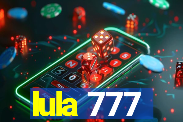 lula 777