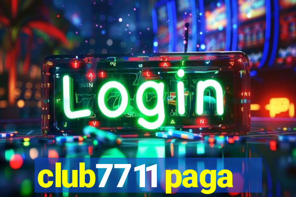 club7711 paga