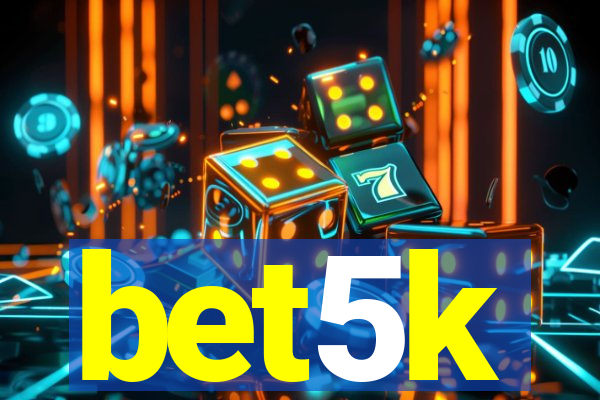 bet5k