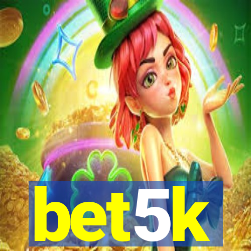 bet5k
