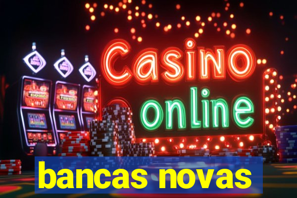 bancas novas