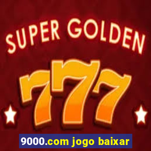 9000.com jogo baixar