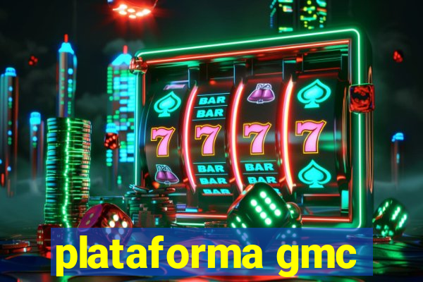 plataforma gmc