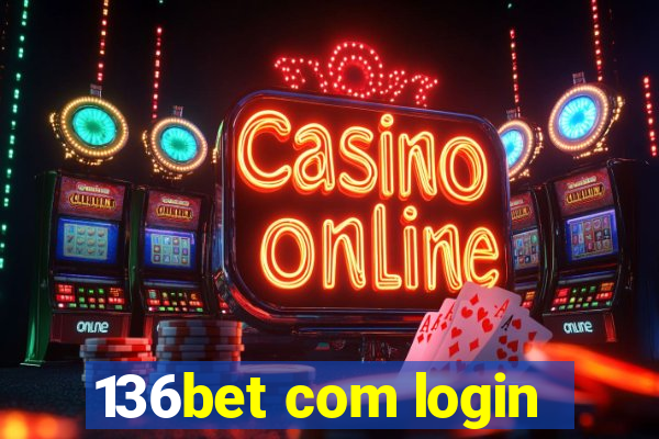 136bet com login