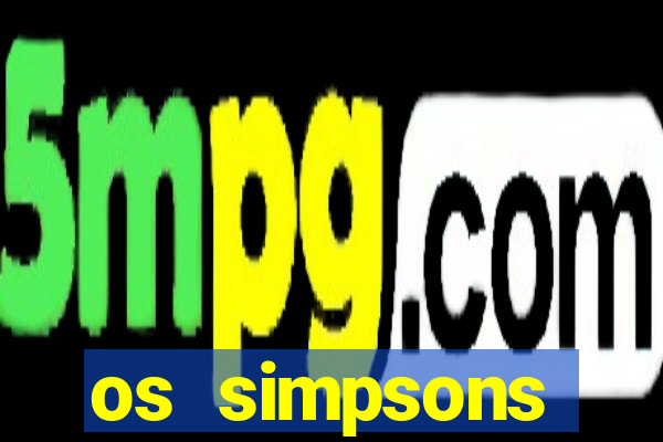 os simpsons assistir online