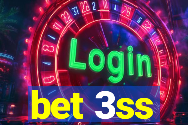 bet 3ss