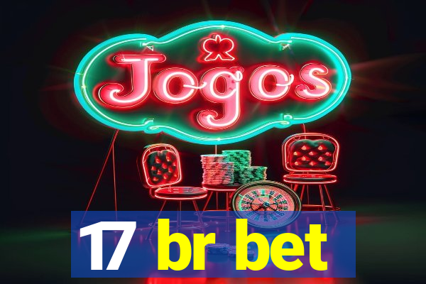 17 br bet