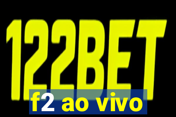 f2 ao vivo