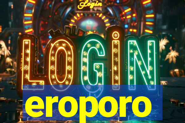 eroporo