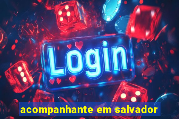 acompanhante em salvador