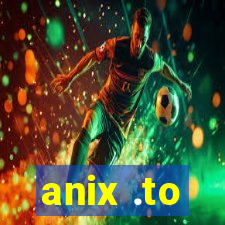 anix .to