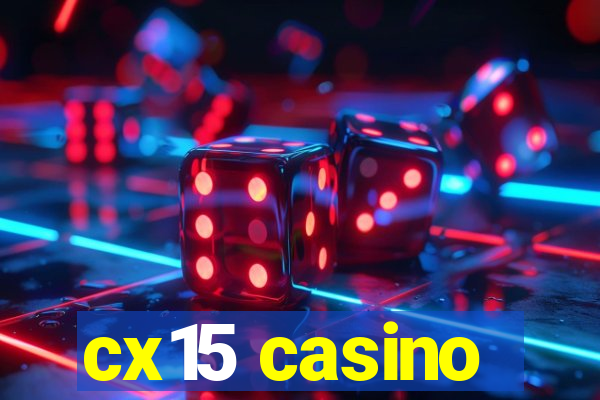cx15 casino