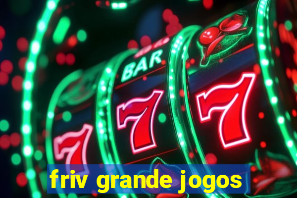 friv grande jogos