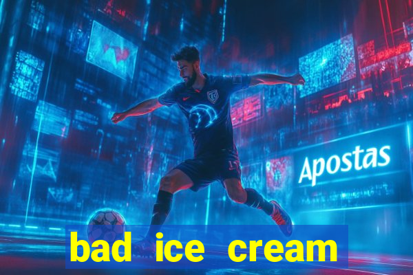 bad ice cream click jogos