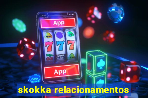 skokka relacionamentos