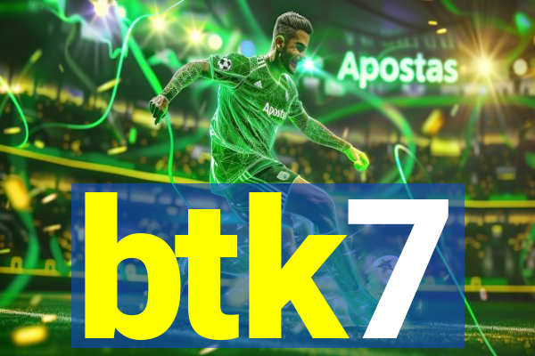 btk7