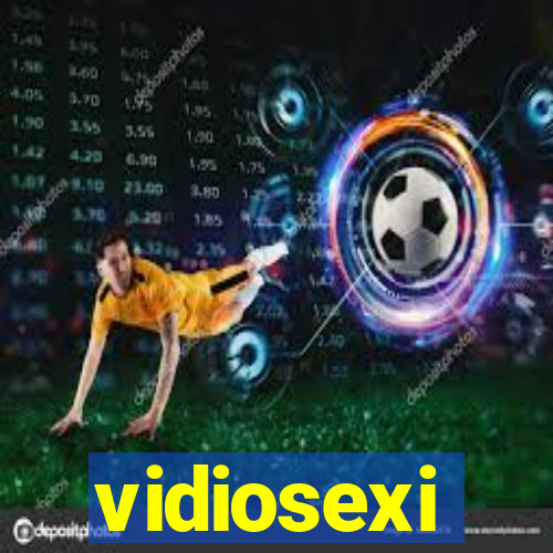 vidiosexi