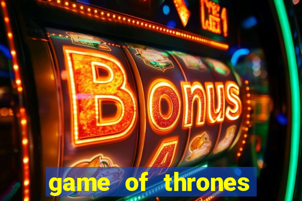 game of thrones google drive