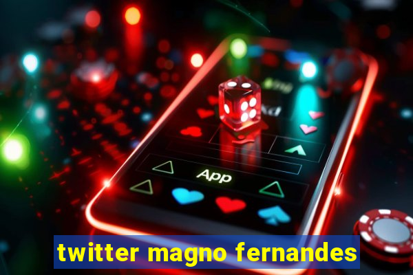 twitter magno fernandes
