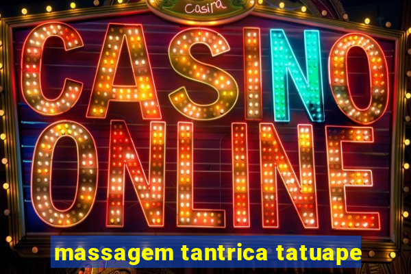massagem tantrica tatuape