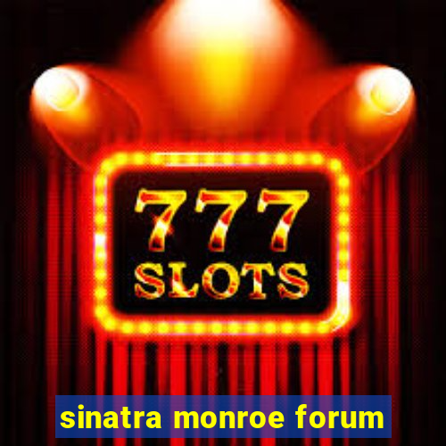 sinatra monroe forum