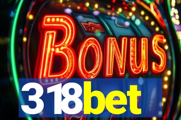 318bet