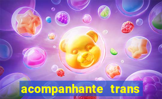 acompanhante trans porto seguro