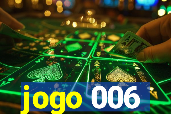 jogo 006