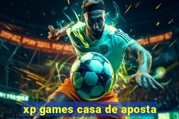 xp games casa de aposta