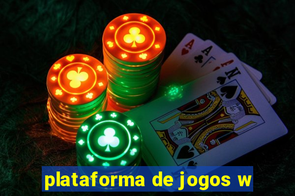 plataforma de jogos w