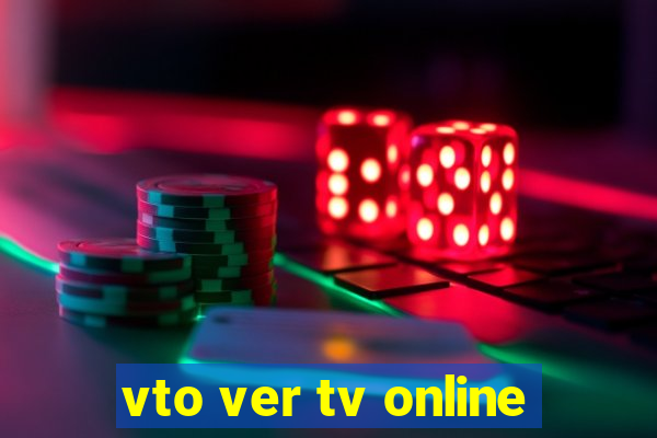 vto ver tv online