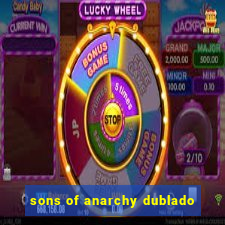sons of anarchy dublado