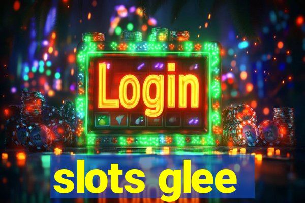 slots glee
