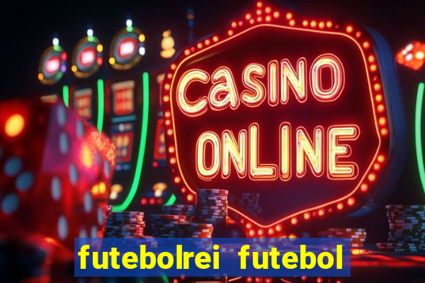 futebolrei futebol ao vivo