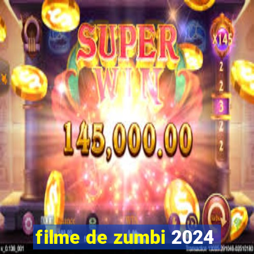 filme de zumbi 2024