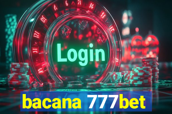 bacana 777bet