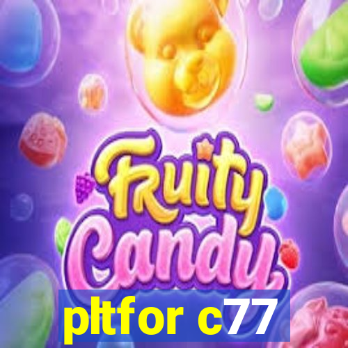 pltfor c77