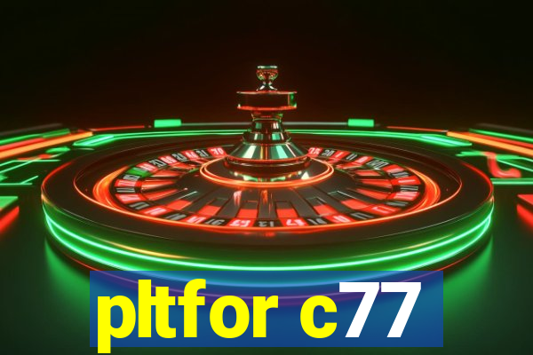 pltfor c77