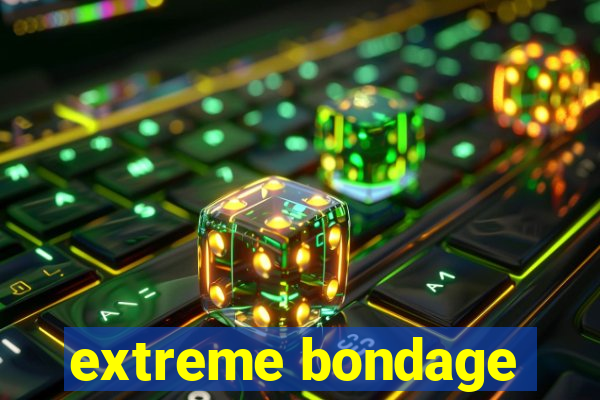extreme bondage