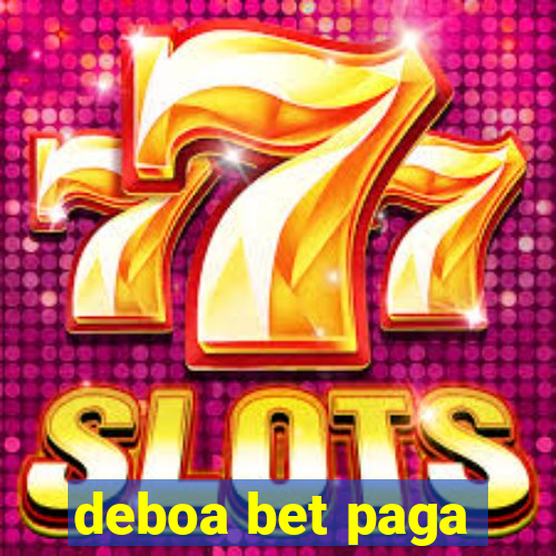 deboa bet paga