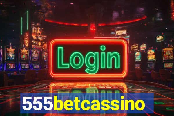 555betcassino