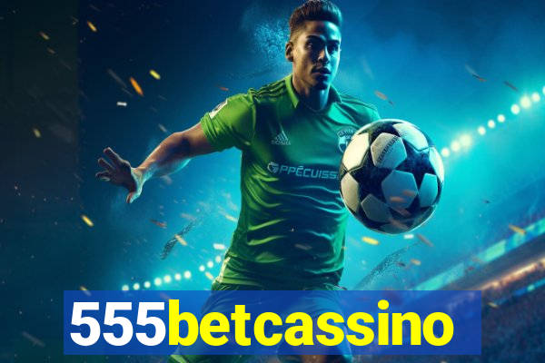 555betcassino
