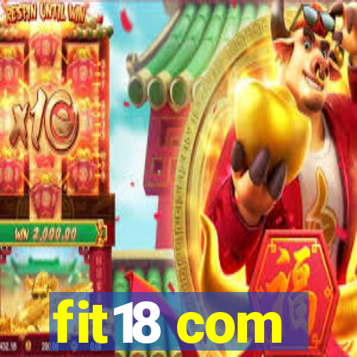 fit18 com