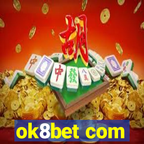 ok8bet com