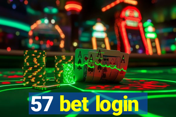 57 bet login