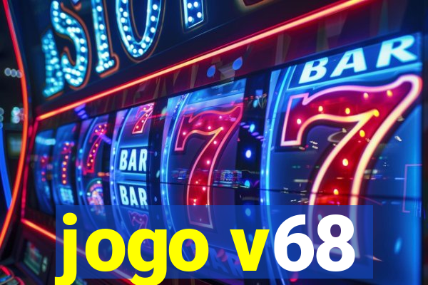 jogo v68