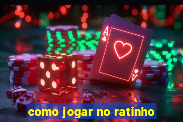 como jogar no ratinho